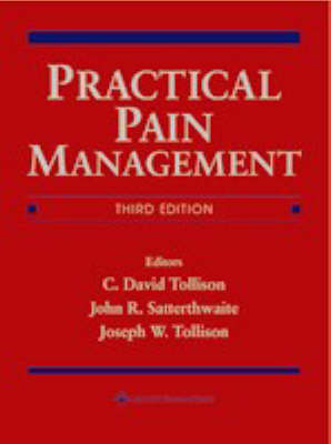 Practical Pain Management - C.David Tollison, John R. Satterthwaite, Joseph W. Tollison