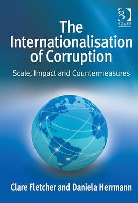 Internationalisation of Corruption -  Clare Fletcher,  Daniela Herrmann