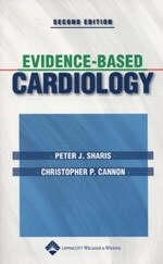 Evidence-based Cardiology - Peter J. Sharis, Christopher P. Cannon