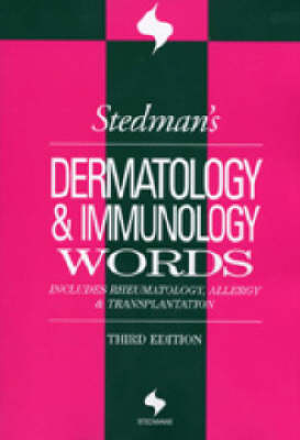 Stedman's Dermatology and Immunology Words -  Stedman's