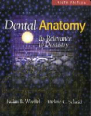 Dental Anatomy - Julian B. Woelfel, Rickne C. Scheid