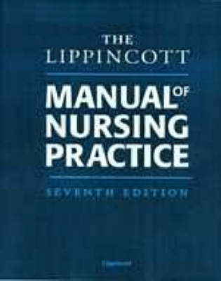 The Lippincott Manual of Nursing Practice - Sandra M. Nettina, Lillian Sholtis Brunner