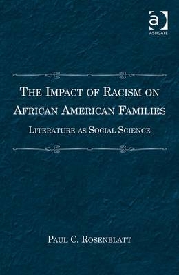 Impact of Racism on African American Families -  Paul C. Rosenblatt