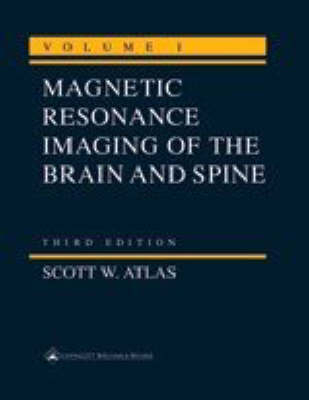 MRI of the Brain and Spine - Scott W. Atlas