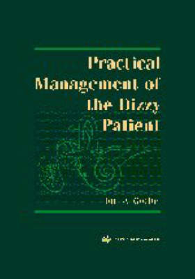 Practical Management of the Dizzy Patient - Joel A. Goebel