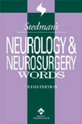 Stedman's Neurology/neurosurgery Words -  Stedman's