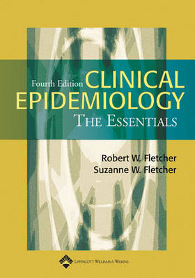 Clinical Epidemiology - Robert H. Fletcher, Suzanne W. Fletcher