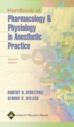 Handbook of Pharmacology and Physiology in Anesthetic Practice - Robert K. Stoelting, Simon C. Hillier
