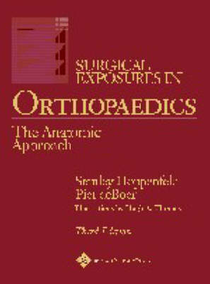 Surgical Exposures in Orthopaedics - Stanley Hoppenfeld, Piet deBoer