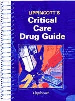 Lippincott's Critical Care Drug Guide - Marla De Jong, Amy Morrison Karch