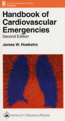Handbook of Cardiovascular Emergencies - James W. Hoekstra