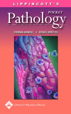 Lippincott's Pocket Pathology - Donna E. Hansel, Renee Z. Dintzis