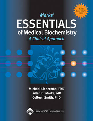 Marks' Essentials of Medical Biochemistry - Michael Lieberman, Allan Marks, Colleen Smith