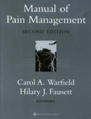 Manual of Pain Management - Carol A. Warfield, Hilary Faussett