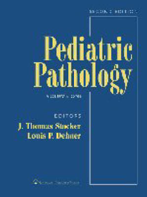 Pediatric Pathology - J.Thomas Stocker, Louis P. Dehner