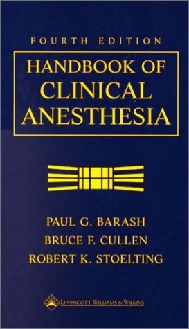 Handbook of Clinical Anesthesia - Paul G. Barash, Bruce F. Cullen, Robert K. Stoelting