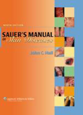 Sauer's Manual of Skin Diseases - 