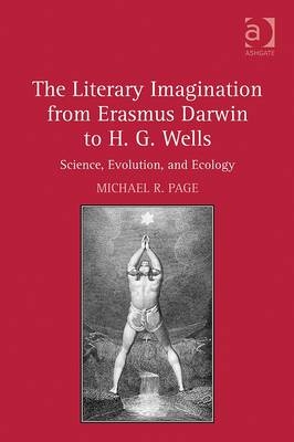 Literary Imagination from Erasmus Darwin to H.G. Wells -  Michael R. Page