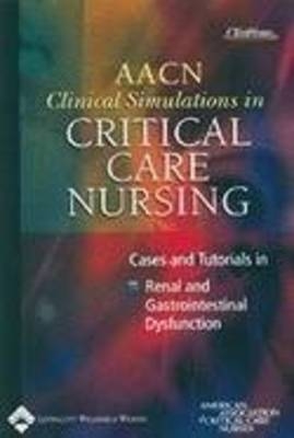 AACN Clinical Simulations and Tutorials -  American Assiciation of Critical-Care Nurses