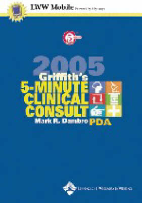 Griffith's 5-Minute Clinical Consult for PDA - Mark R. Dambro