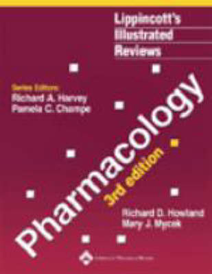 Pharmacology - Richard D. Howland, Mary J. Mycek, Richard A. Harvey, Pamela C. Champe