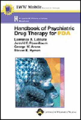 Handbook of Psychiatric Drug Therapy for PDA - Lawrence A. Labbate, J.F. Rosenbaum, George W. Arana, Steven E. Hyman