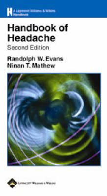 Handbook of Headache - Randolph W. Evans, Ninan T. Mathew