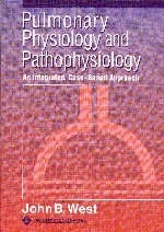 Pulmonary Physiology and Pathophysiology - John B. West