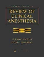 Review of Clinical Anesthesia - David G. Silverman, Neil Connelly