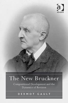 The New Bruckner -  Dermot Gault