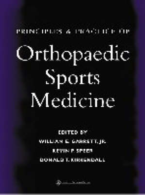 Principles and Practice of Orthopaedic Sports Medicine - William E. Garrett, Kevin P. Speer, Donald T. Kirkendall