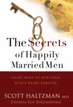 The Secrets of Happily Married Men - Scott Haltzman, Theresa Foy DiGeronimo
