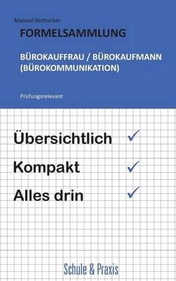 Formelsammlung Bürokauffrau / Bürokaufmann; Kauffrau / Kaufmann für Bürokommunikation
