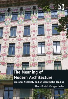 Meaning of Modern Architecture -  Hans Rudolf Morgenthaler