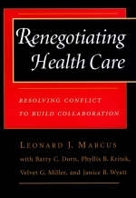Renegotiating Health Care - Leonard J. Marcus