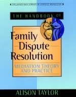 The Handbook of Family Dispute Resolution - Alison Taylor