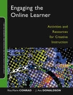 Engaging the Online Learner: Activities and Resources for Creative Instruction -  Conrad