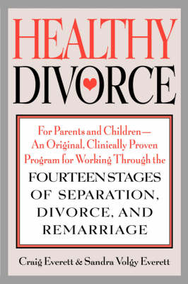 Healthy Divorce - Craig Everett, Sandra Volgy Everett
