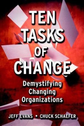 Ten Tasks of Change - Jeff Evans, Chuck Schaefer