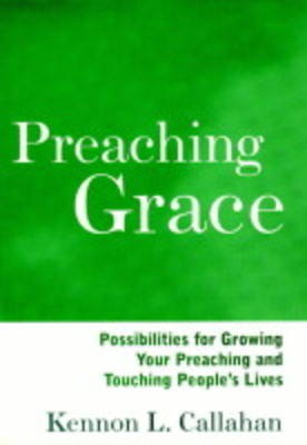Preaching Grace - Kennon L. Callahan