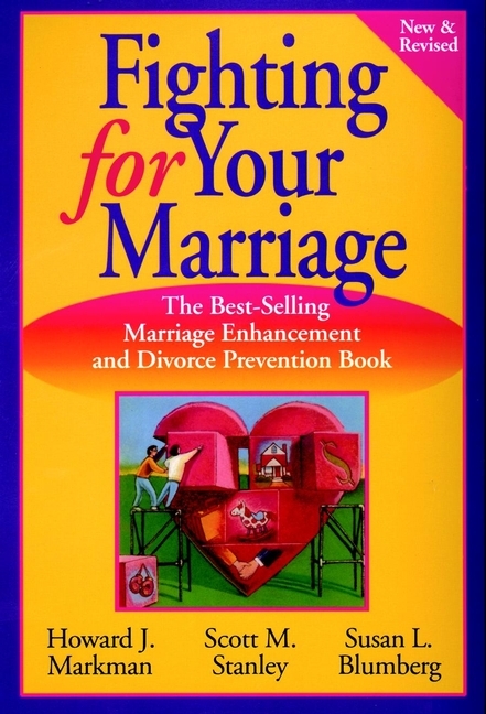 Fighting for Your Marriage - Howard Markman,  etc.
