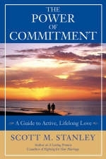 The Power of Commitment - Scott M. Stanley