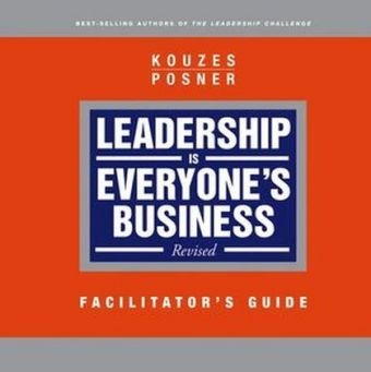 Leadership is Everyone's Business - James M. Kouzes, Barry Z. Posner