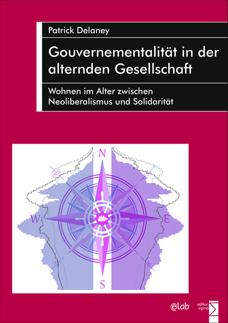 Gouvernementalität in der alternden Gesellschaft - Patrick Delaney