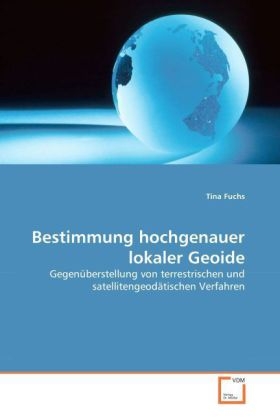 Bestimmung hochgenauer lokaler Geoide - Tina Fuchs