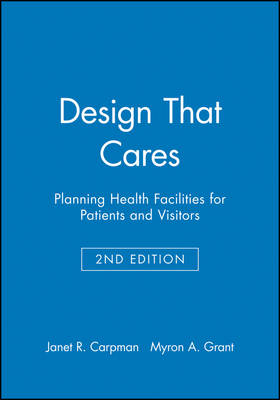 Design That Cares - Janet R. Carpman, Myron A. Grant