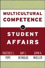 Multicultural Competence in Student Affairs - Raechele L. Pope, Amy L. Reynolds, John A. Mueller