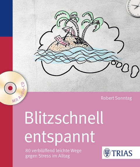 Blitzschnell entspannt - Robert Sonntag