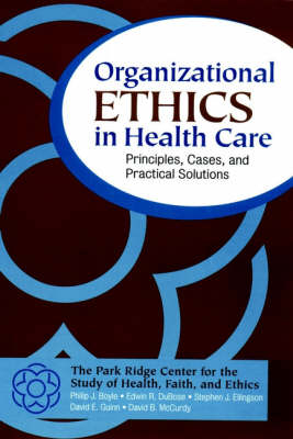 Organizational Ethics in Health Care - Philip J. Boyle, Edwin R. DuBose, Stephen J. Ellingson, David E. Guinn, David B. McCurdy