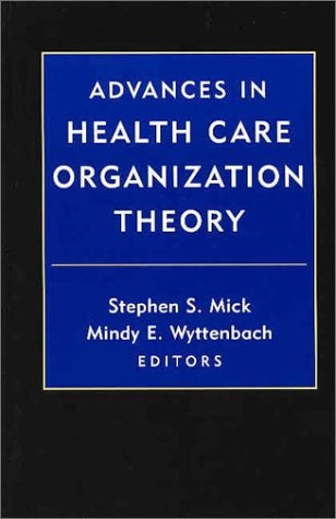 Advances in Health Care Organization Theory - 